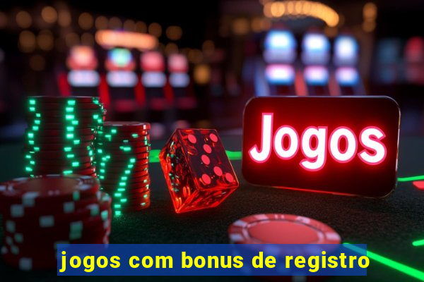 jogos com bonus de registro